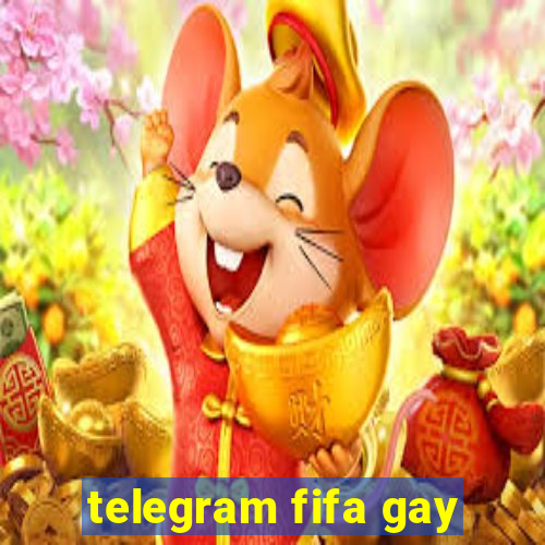 telegram fifa gay